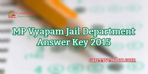 MP Vyapam Jail Department Exam Solved Answer Sheet 2015