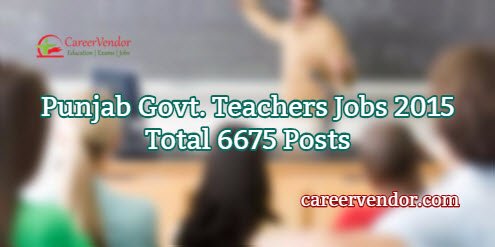 PSEB Teachers Vacancies 2015 – Total 6675 Posts