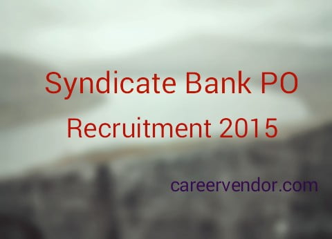 Syndicate Bank PO Vacancies 2015