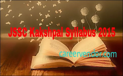JSSC Kakshpal Exam Pattern 2015