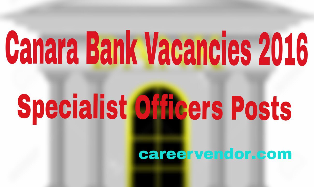 Canara Bank Specialist Officers Jobs 2015