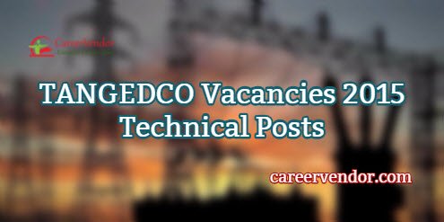 TANGEDCO Jobs 2015 – Technical Posts