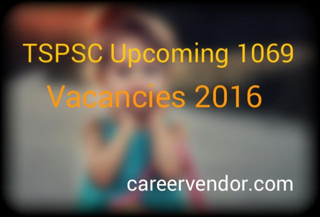 TSPSC vacant posts 2016