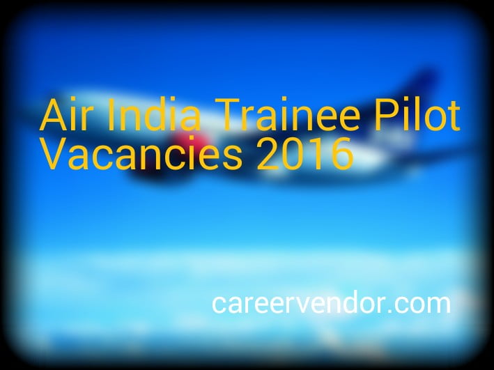 Air india vacant post 2016