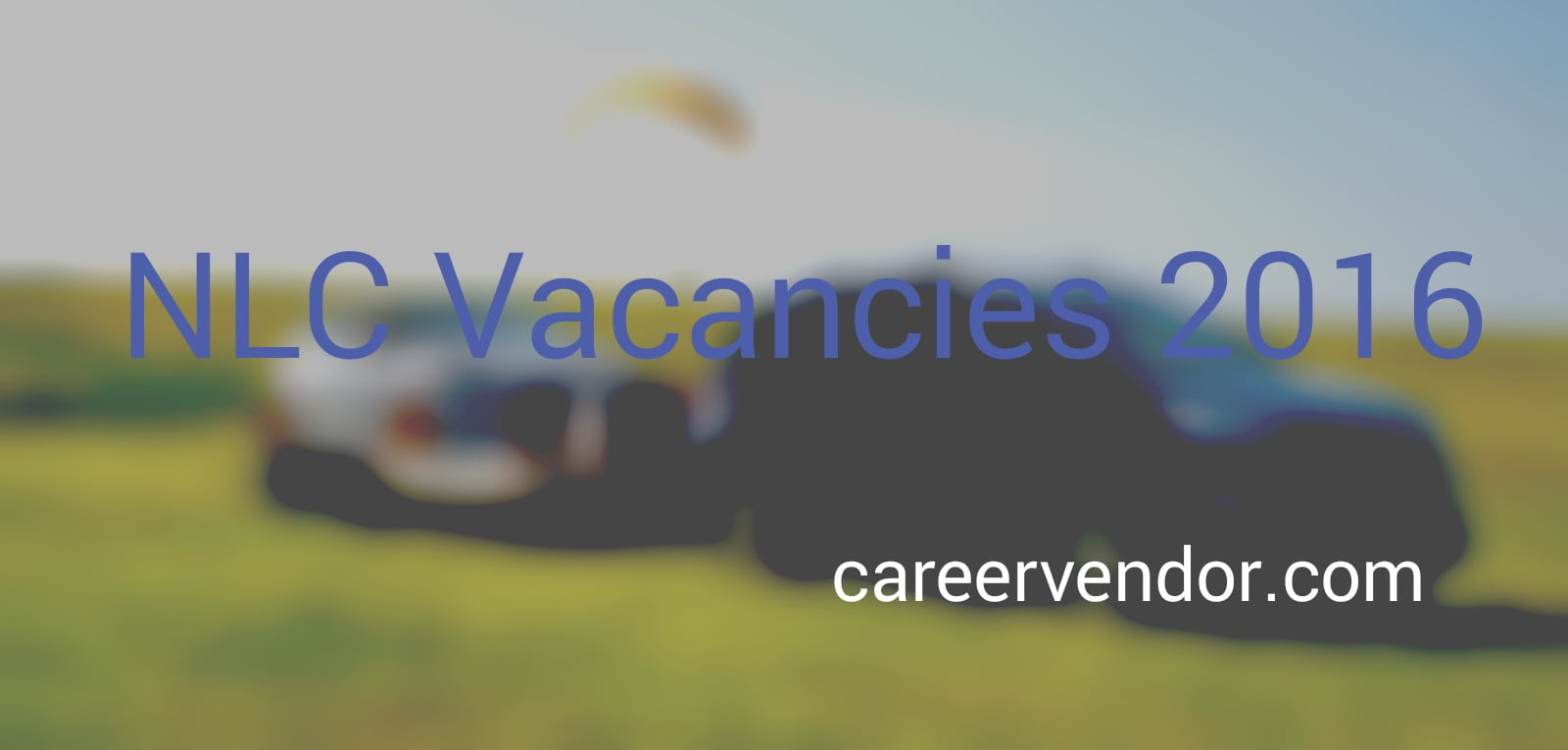 nlc vacant post  2016