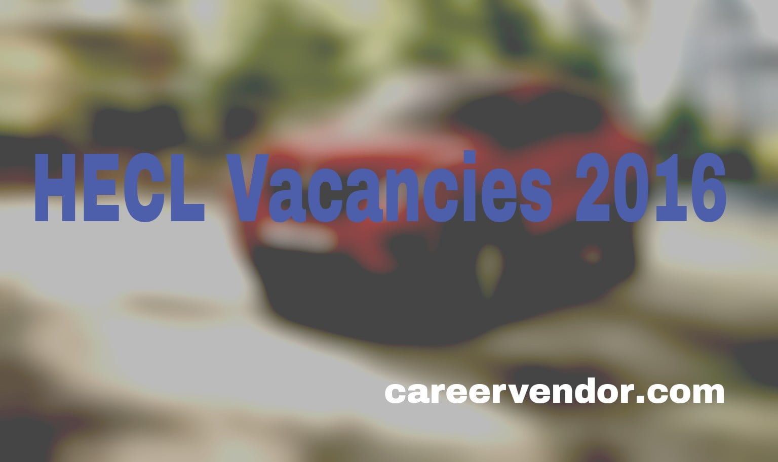 HECL vacant post 2016