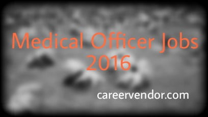 medical officer vacant post 2016