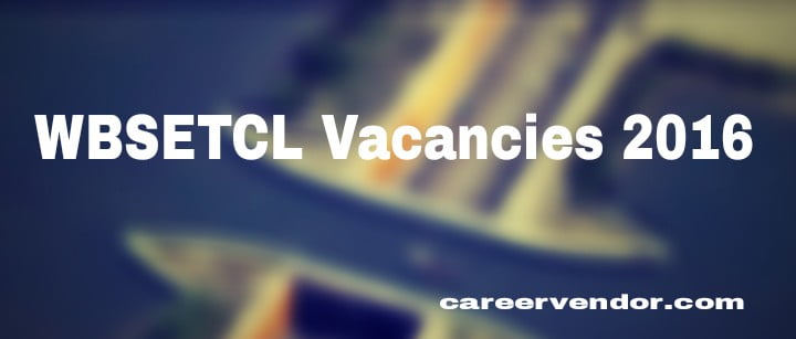 WBSETCL vacant post 2016