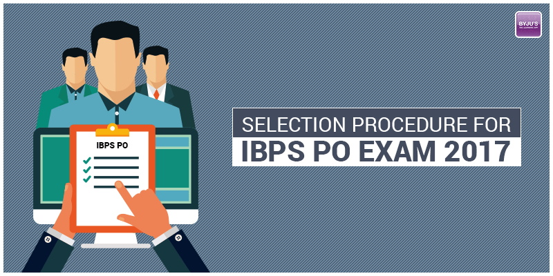 IBPS PO 2017 selection procedure
